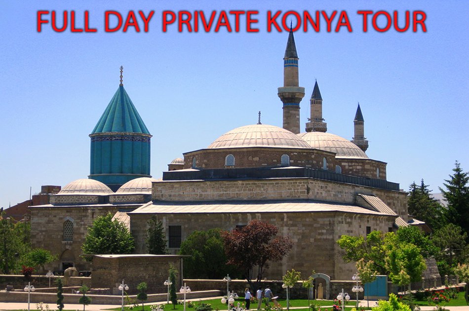 Full Day Private Konya Tour Rumi Shrine